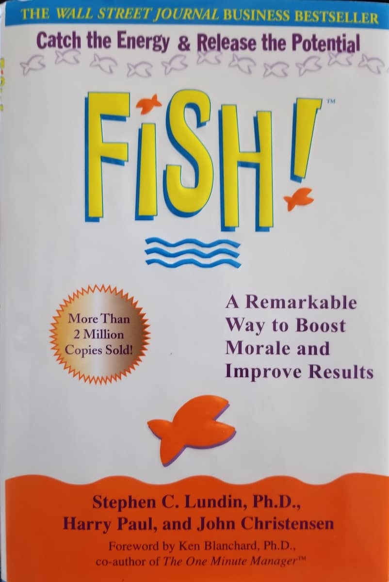 My Takeaways From The book Fish!